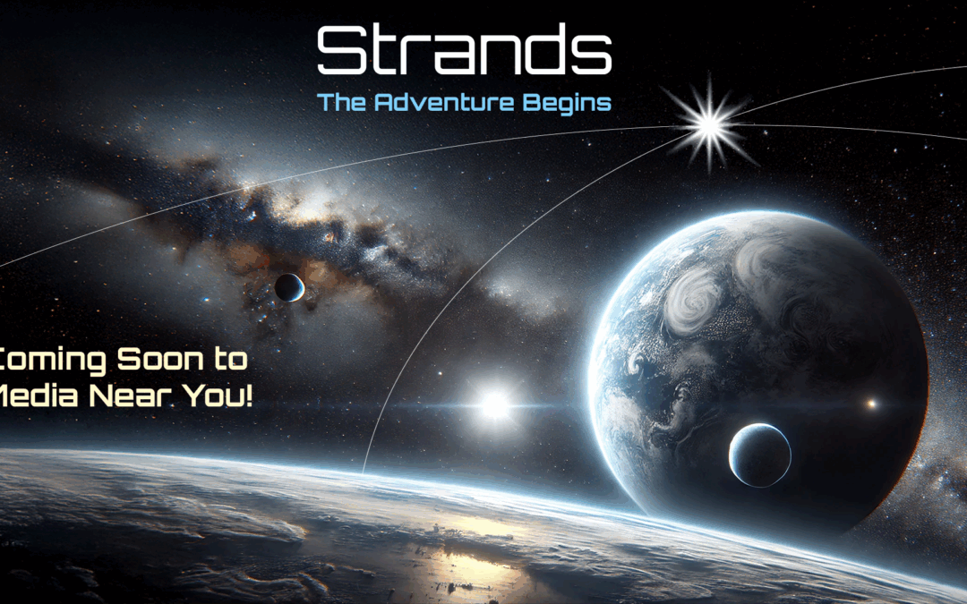 The Strands Movie Project: A Long Countdown to Launch